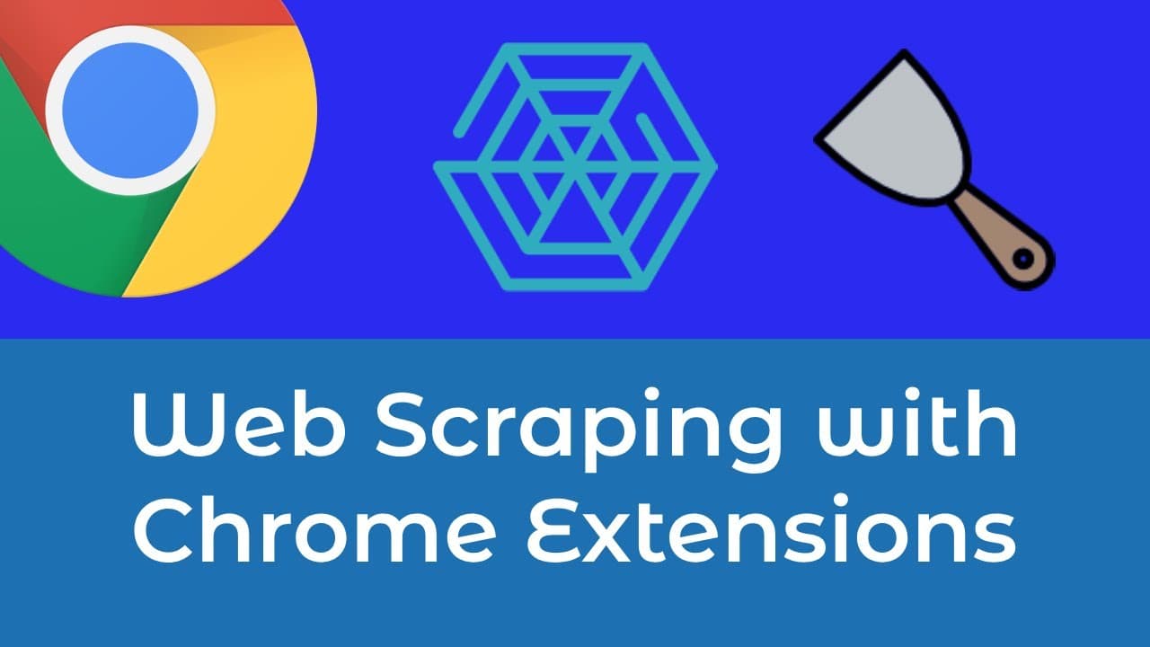 Cover Image for Web Scraping Using Chrome Extension - The Utimate Guide